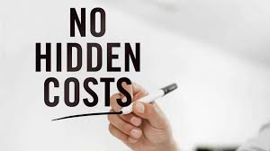 NO HIDDEN COST NO HIDDEN COST